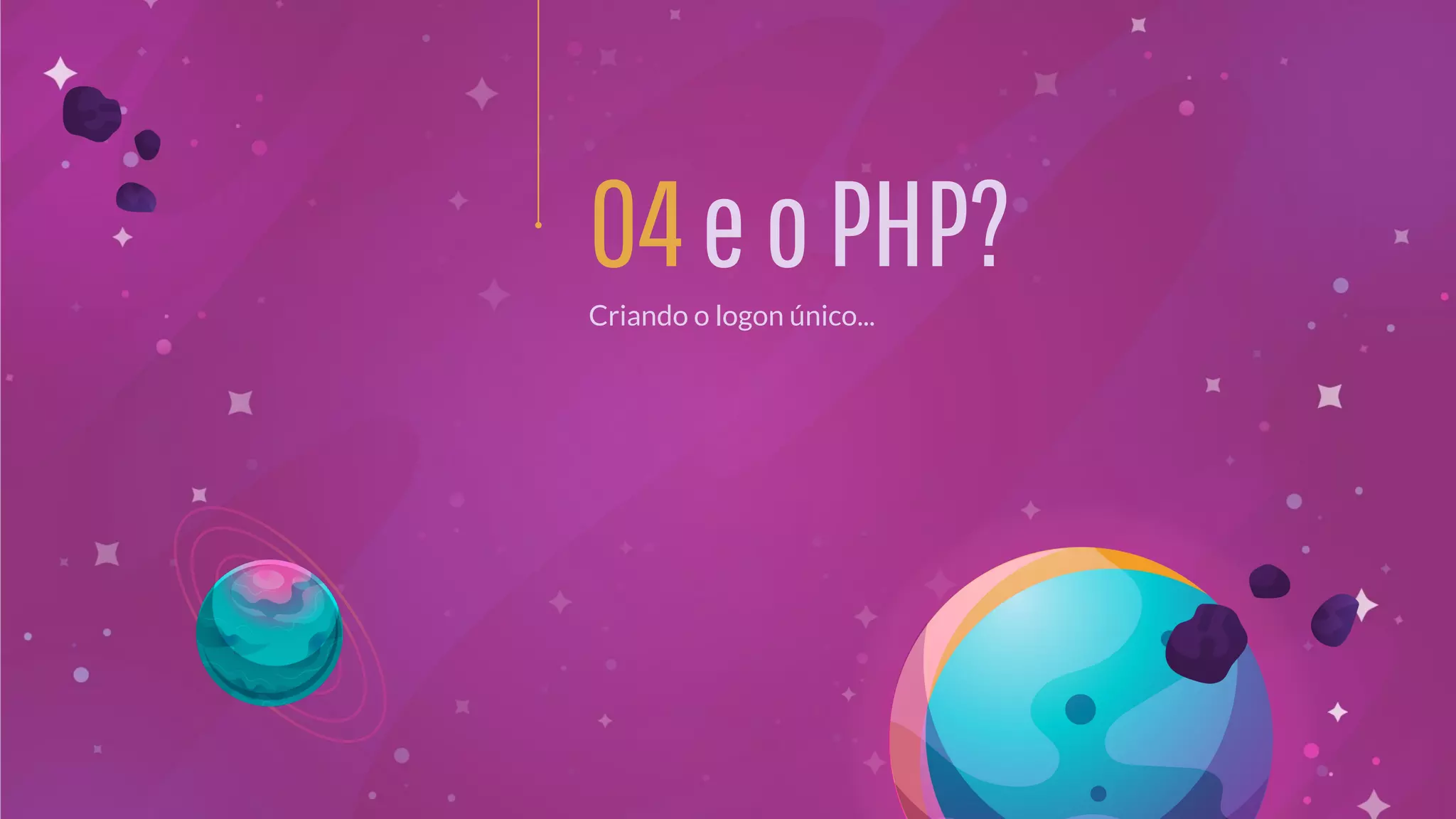 eoPHP?04Criando o logon único...
 