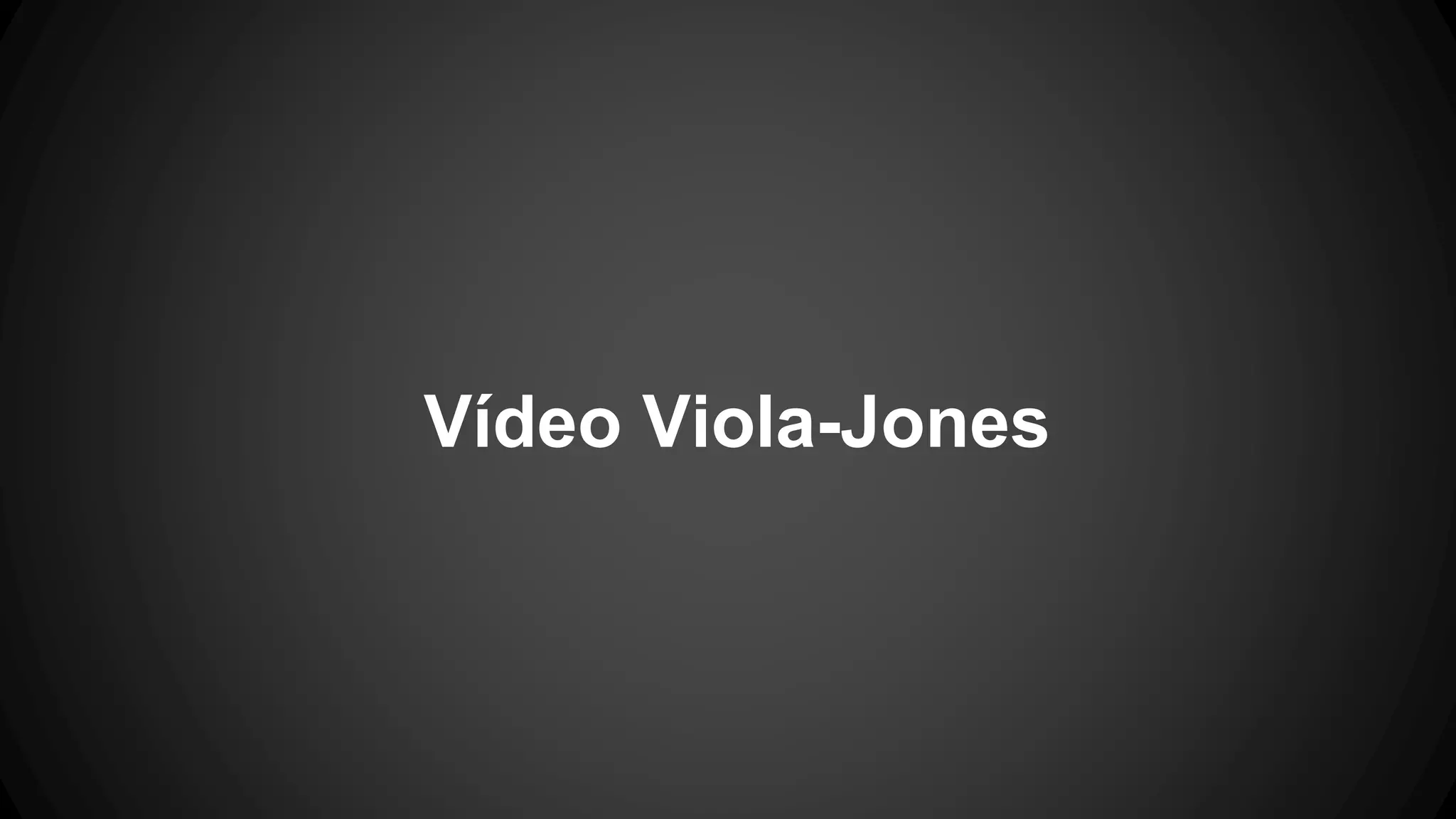 Vídeo Viola-Jones
 