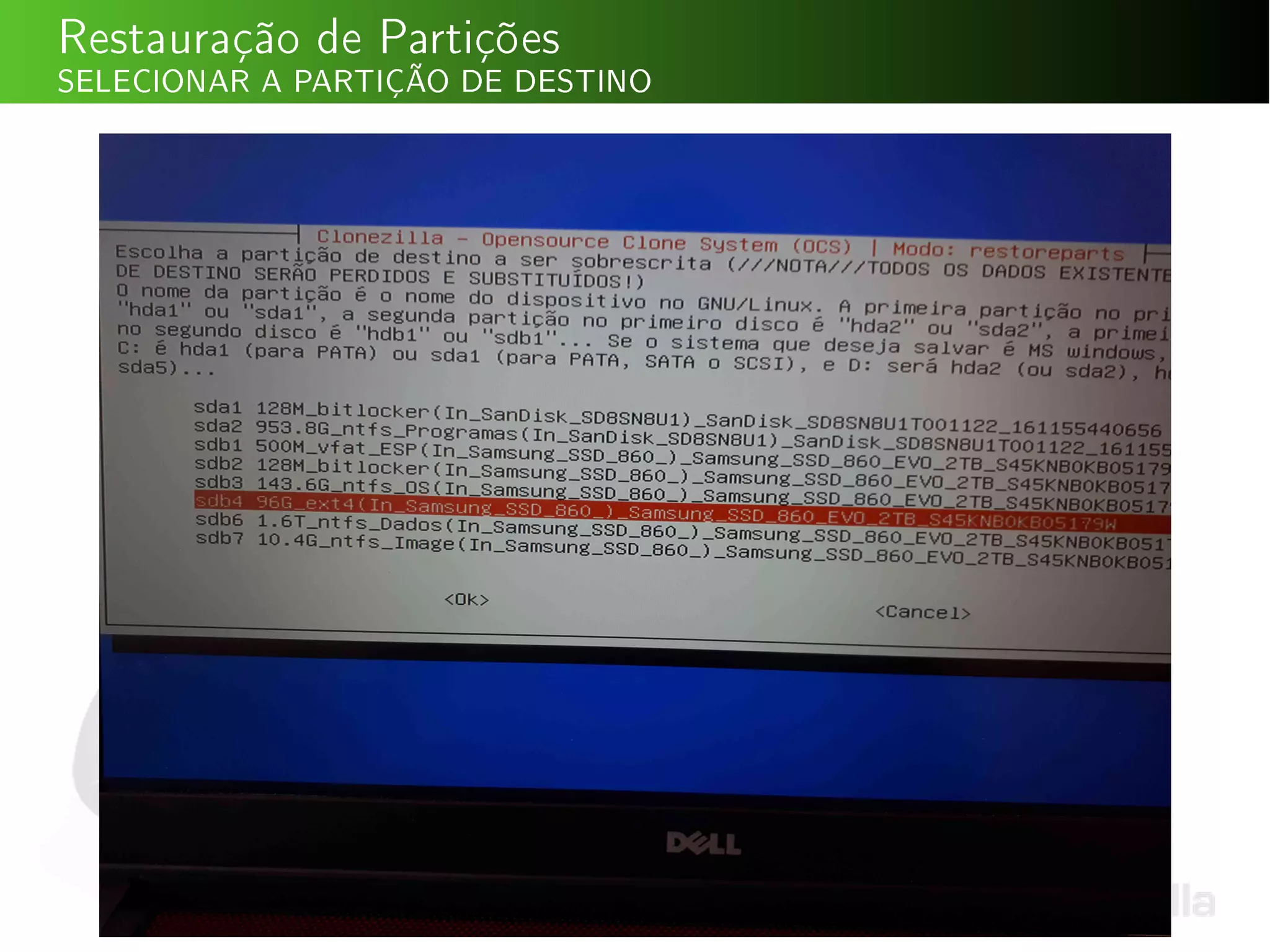 Restauração de Partições
SELECIONAR A PARTIÇÃO DE DESTINO
 