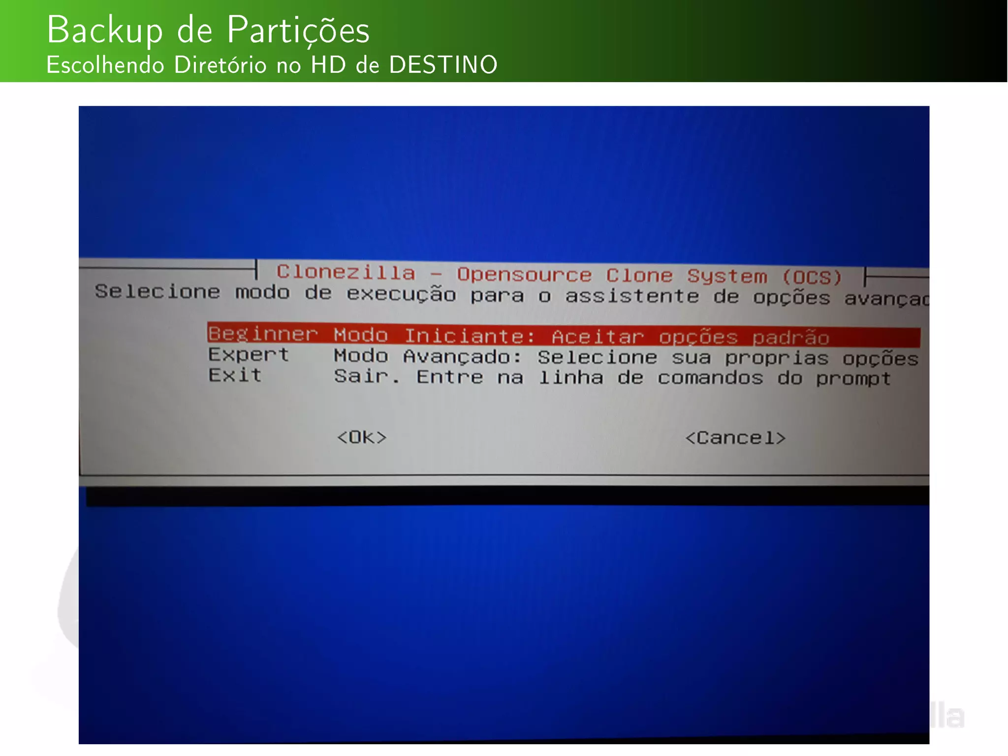 Backup de Partições
Escolhendo Diretório no HD de DESTINO
 