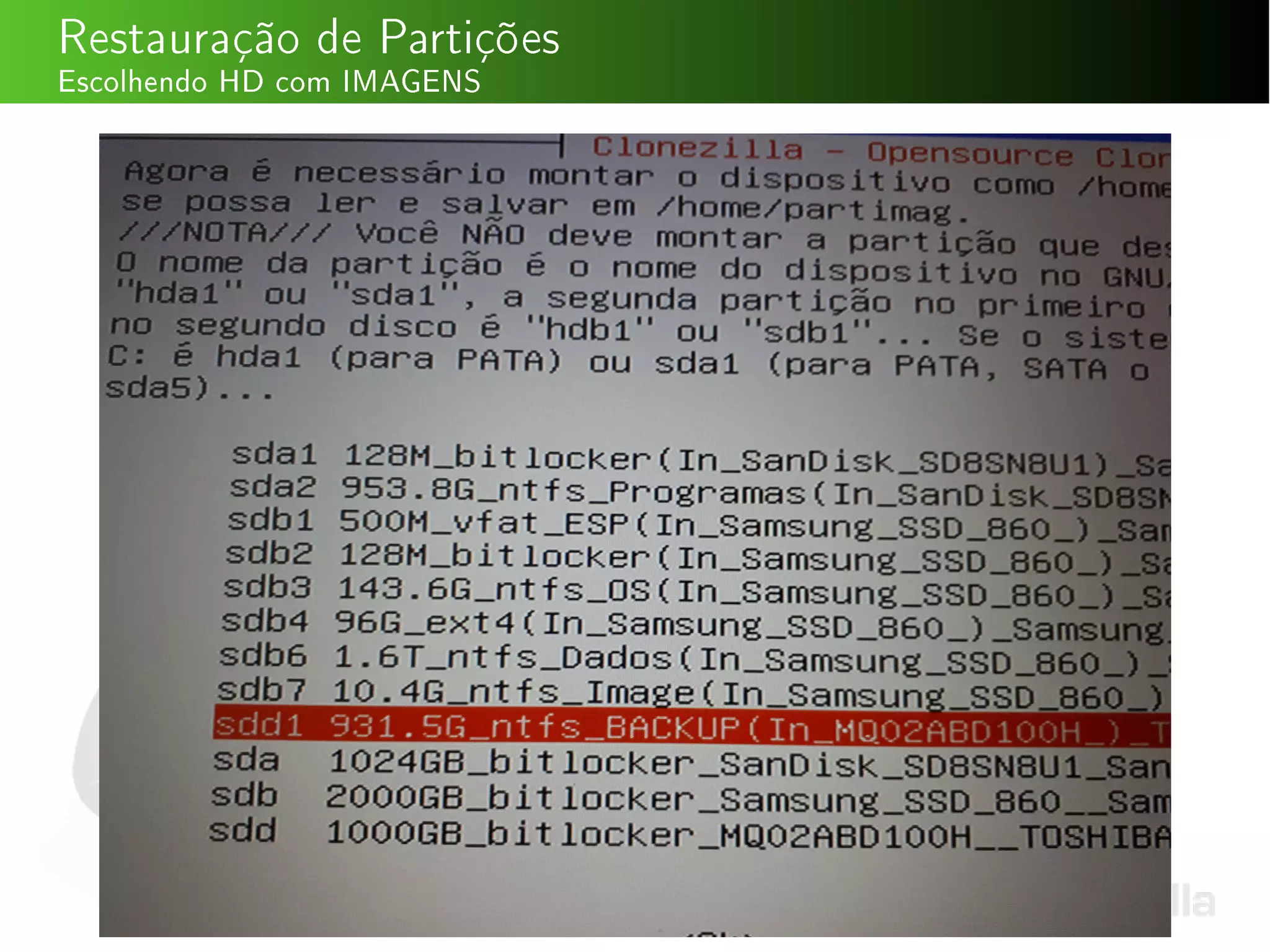 Restauração de Partições
Escolhendo HD com IMAGENS
 