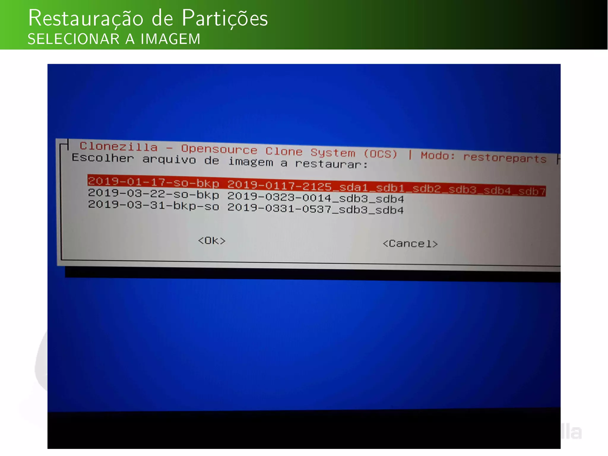 Restauração de Partições
SELECIONAR A IMAGEM
 