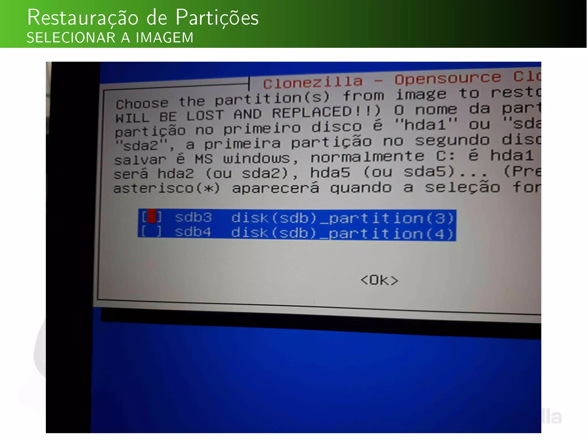 Restauração de Partições
SELECIONAR A IMAGEM
 