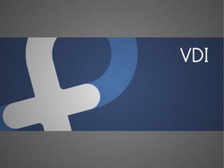 VDI
 