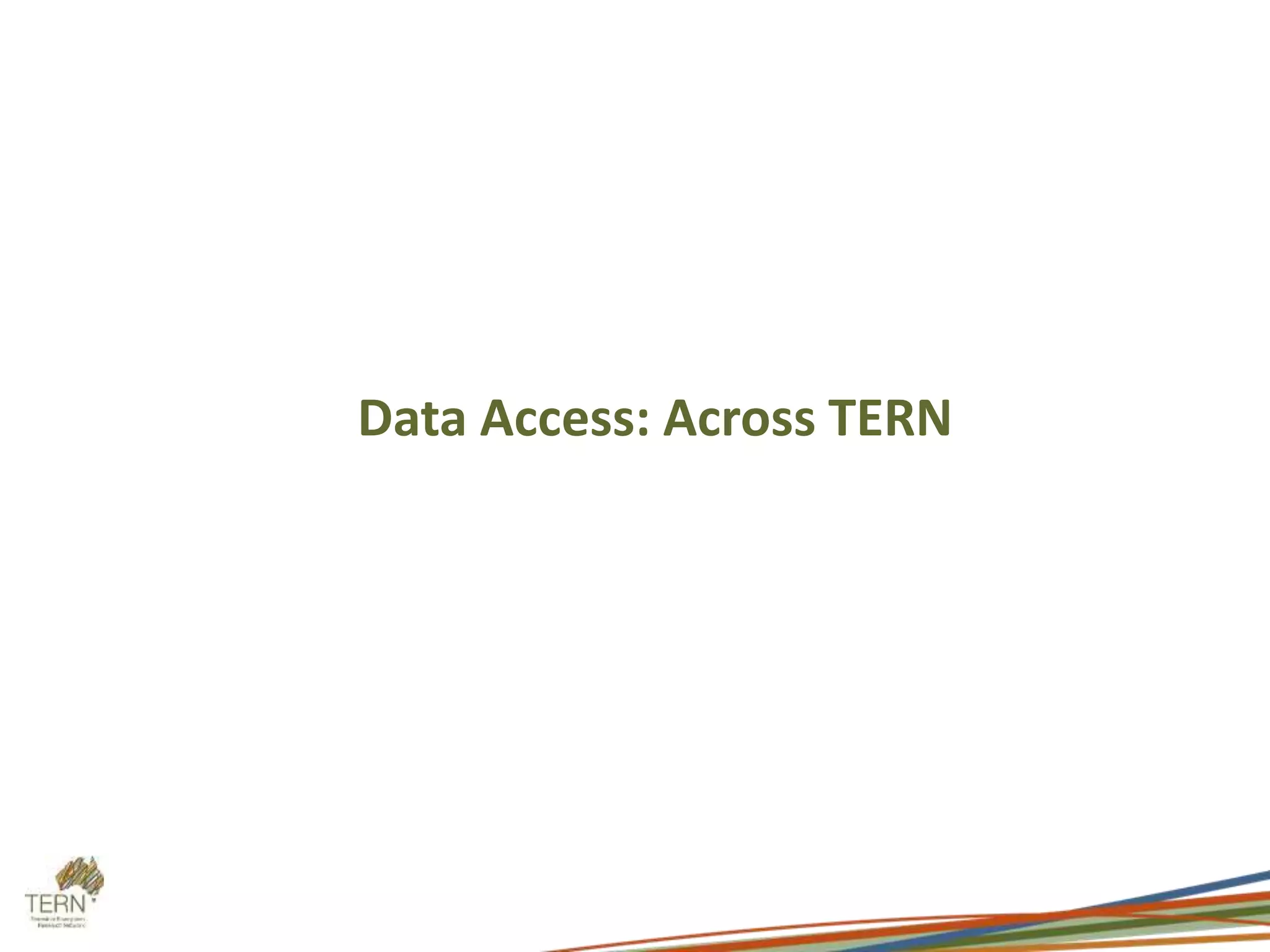 Data Access: Across TERN
 