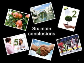 4
Six main
conclusions
 