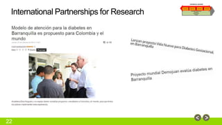 International Partnerships for Research 
22 
 