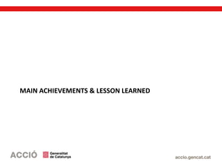 MAIN ACHIEVEMENTS & LESSON LEARNED
 