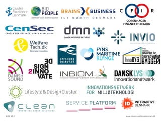 SLIDE NR. 7 www.clusterexcellencedenmark.dk
 