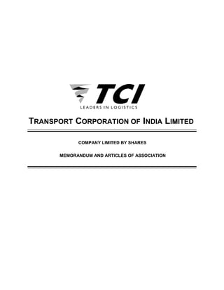TRANSPORT CORPORATION OF INDIA LIMITED
COMPANY LIMITED BY SHARES
MEMORANDUM AND ARTICLES OF ASSOCIATION
 