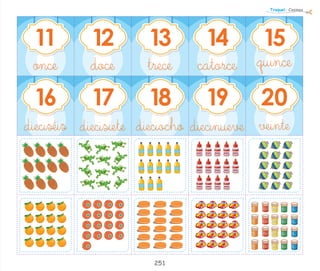 251
11
once
16
dieciséis
13
trece
18
dieciocho
12
doce
17
diecisiete
14
catorce
19
diecinueve
15
quince
20
veinte
Troquel: Casinos
 