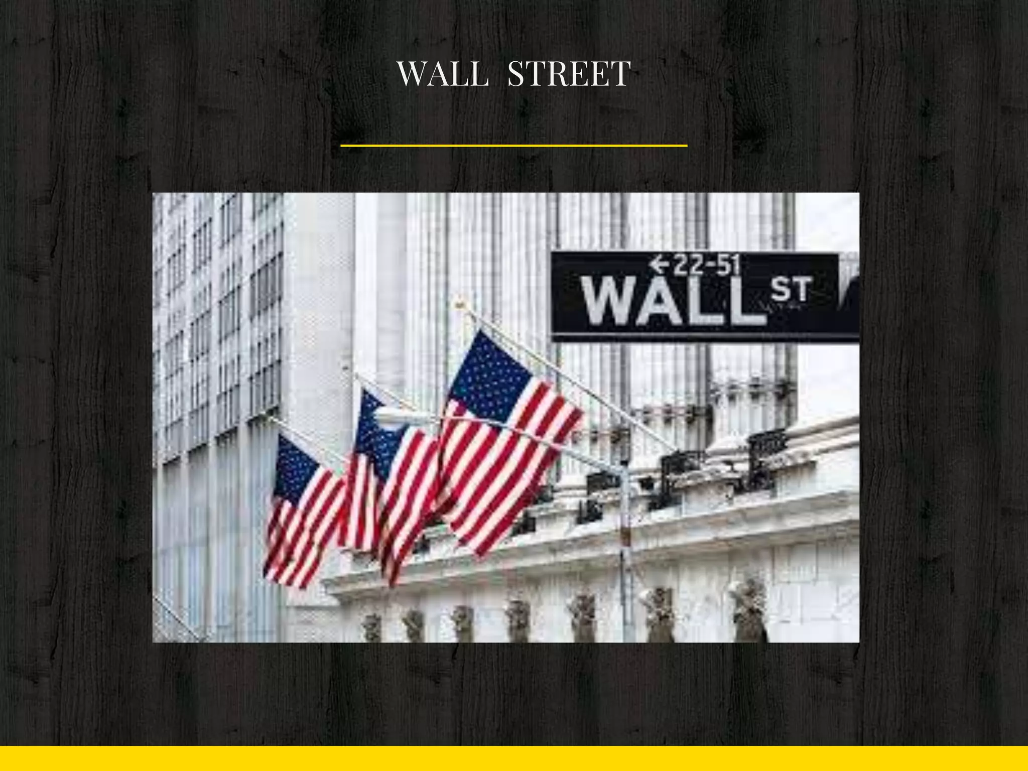 WALL STREET
 