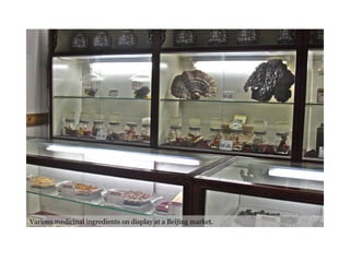 Various medicinal ingredients on display at a Beijing market. 
