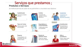 Serviços que prestamos ;
Amanda
 
