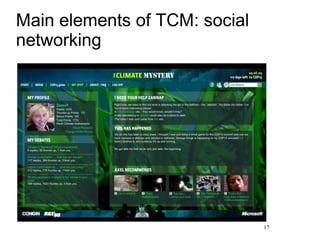 Main elements of TCM: social
networking
17
 