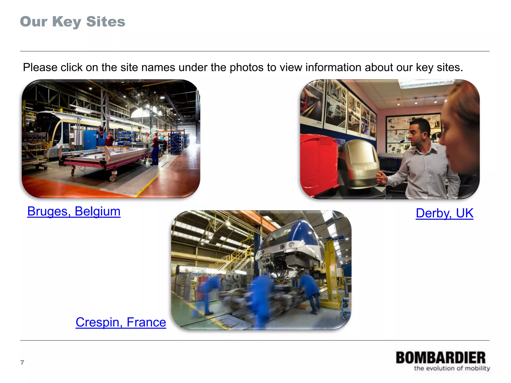 Our Key Sites
7
Bruges, Belgium Derby, UK
Crespin, France
Please click on the site names under the photos to view information about our key sites.
 