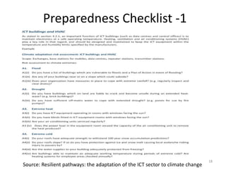 Lessons from Sandy about backup
diesels
• Make sure fuel is changed every year
– Diesel fuel deteriorates much faster than gasoline
• Arrange for long term, high priority fuel contracts from
multiple refineries
• Make sure IT staff know how to change fuel and air
filters
• Make sure fuel pumps are self priming, collocated with
diesel and connected to UPS
• Make sure all electrical cabling, transformers and
switch gear are in water tight compartments
– Double check all egress and ingress ports through
walls
 