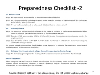 Preparedness Matrix
19
Source: Resilient pathways: the adaptation of the ICT sector to climate change
 