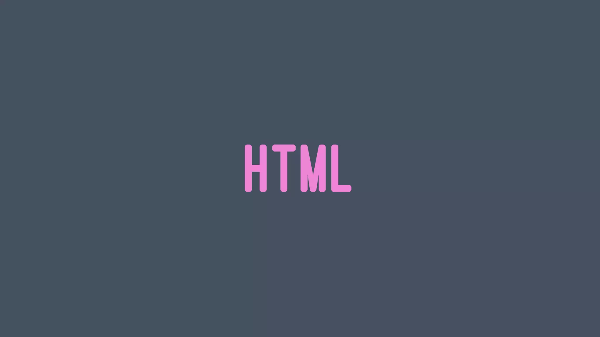 HTML
 