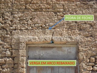 02-08-2014 
JOÃO NEVES 
49 
VERGA EM ARCO REBAIXADO 
PEDRA DE FECHO  