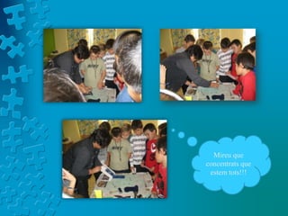 Mireu que
concentrats que
 estem tots!!!
 