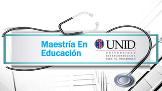 Maestría En
Educación
 