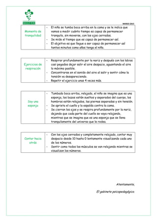 MARZO 2015
Momento de
tranquilidad
- El niño se tumba boca arriba en la cama y se le indica que
vamos a medir cuánto tiemp...