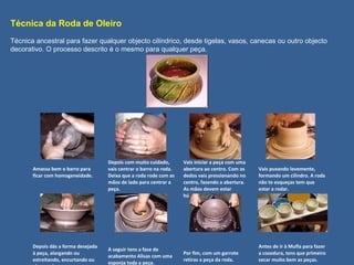 Ancestral Roda Técnicas cerâmica | PPT