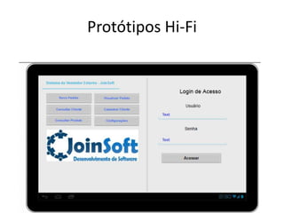 Protótipos Hi-Fi
 