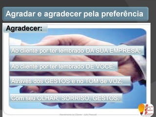 Atendimento ao Cliente - Julio Pascoal 