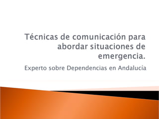 Experto sobre Dependencias en Andalucía 