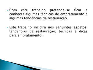 



Com este trabalho pretende-se ficar a
conhecer algumas técnicas de empratamento e
algumas tendências da restauração.
Este trabalho incidirá nos seguintes aspetos:
tendências da restauração; técnicas e dicas
para empratamento.

 