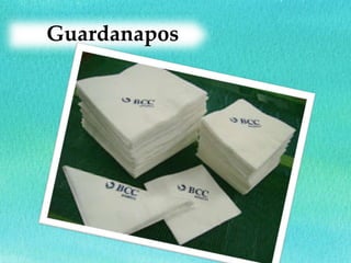 Guardanapos
 