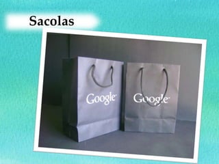 Sacolas
 