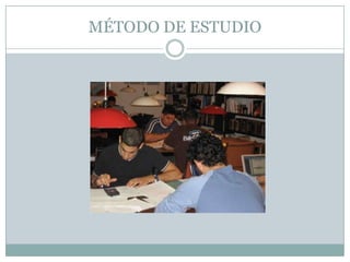 MÉTODO DE ESTUDIO