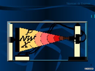 Técnicas de Exames

8

 