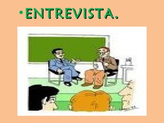 ENTREVISTA.  