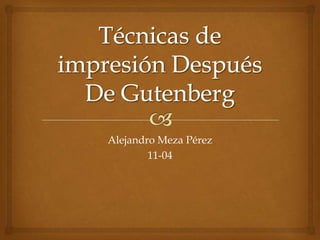 Alejandro Meza Pérez
        11-04
 