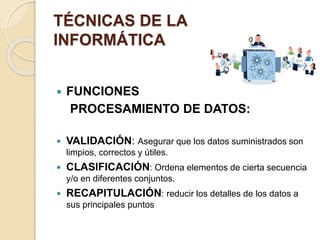 Técnicas de la informática | PPTX