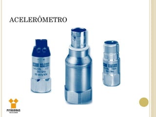 ACELERÔMETRO
 