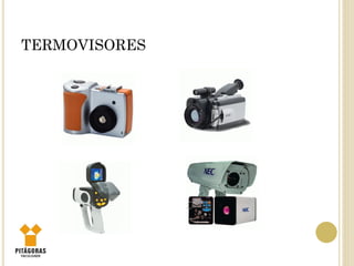 TERMOVISORES
 