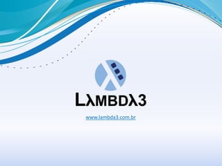 www.lambda3.com.br
 