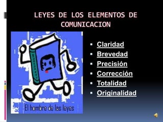  Claridad
 Brevedad
 Precisión
 Corrección
 Totalidad
 Originalidad

 