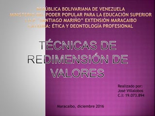 Realizado por:
José Villalobos
C.I: 19.073.894
Maracaibo, diciembre 2016
 