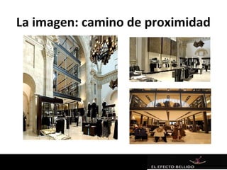 La imagen: camino de proximidad
 