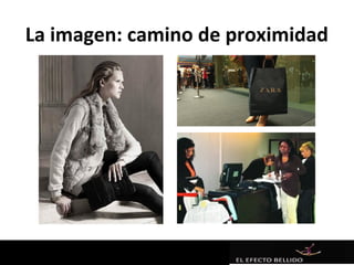 La imagen: camino de proximidad
 