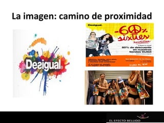 La imagen: camino de proximidad
 