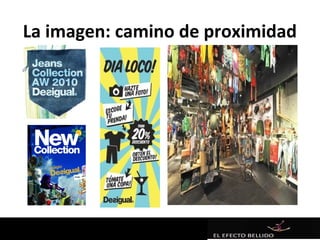 La imagen: camino de proximidad
 