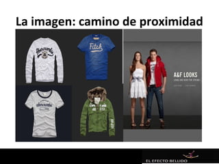 La imagen: camino de proximidad
 