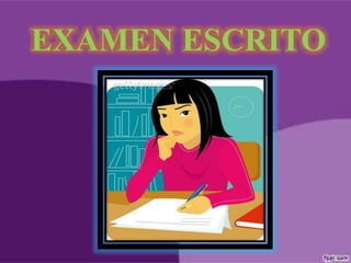 EXAMEN ESCRITO
 